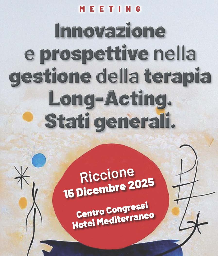 INNOVAZIONE E PROSPETTIVE NELLA GESTIONE DELLA TERAPIA LONG ACTING. STATI GENERALI