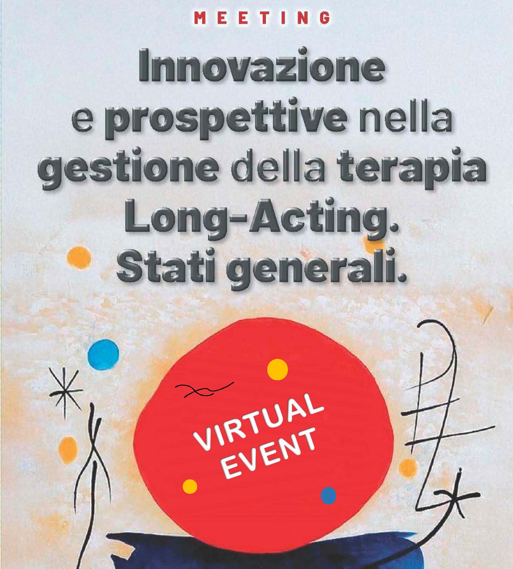 INNOVAZIONE E PROSPETTIVE NELLA GESTIONE DELLA TERAPIA LONG ACTING. STATI GENERALI