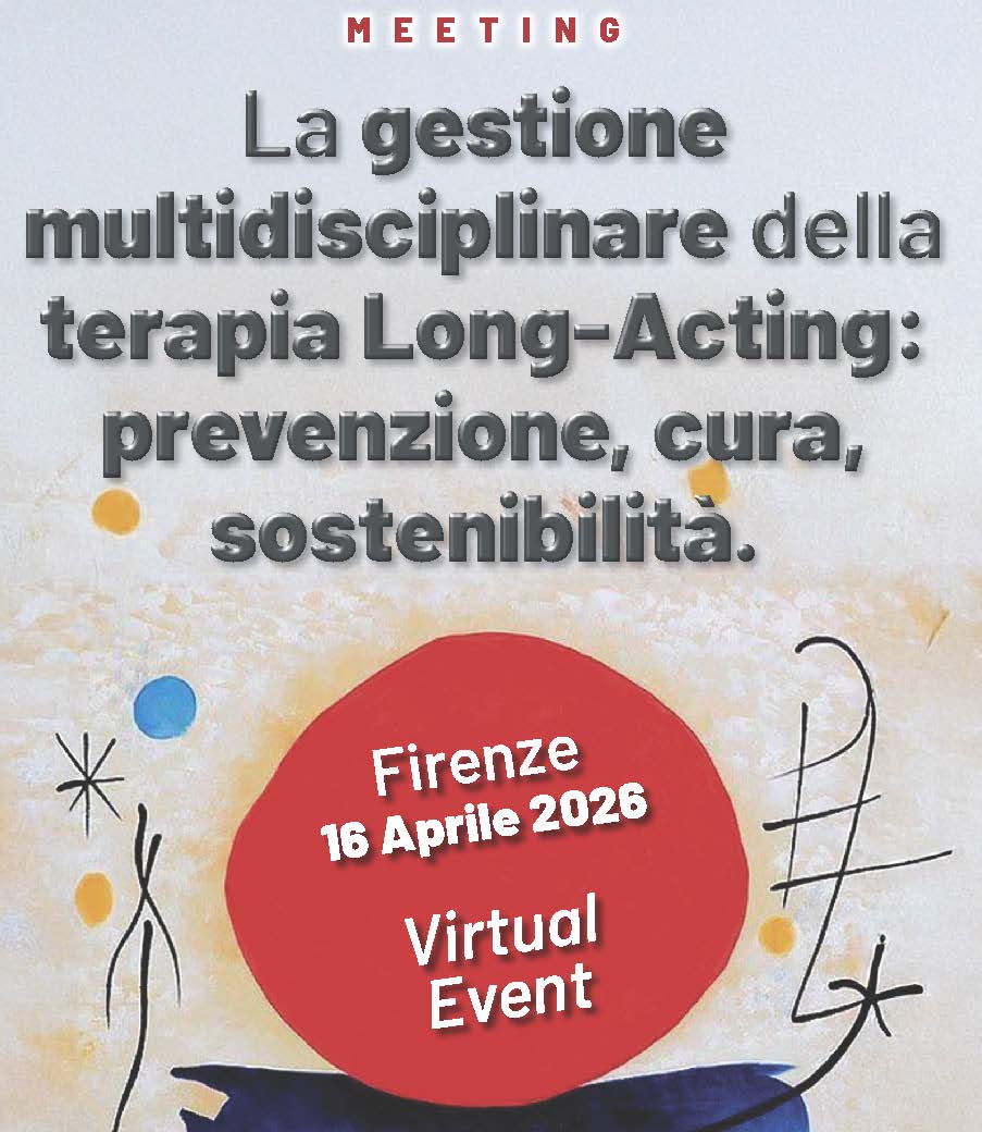 LA GESTIONE MULTIDISCIPLINARE DELLA TERAPIA LONG-ACTING: PREVENZIONE, CURA, SOSTENIBILITÀ