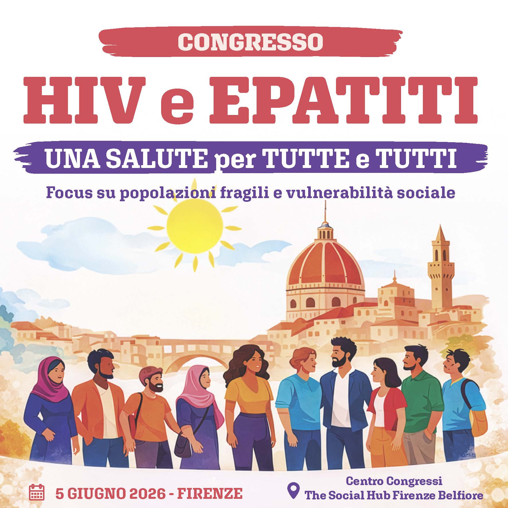 HIV E EPATITI: UNA SALUTE PER TUTTE E TUTTI. FOCUS SU POPOLAZIONI FRAGILI E VULNERABILITA' SOCIALI