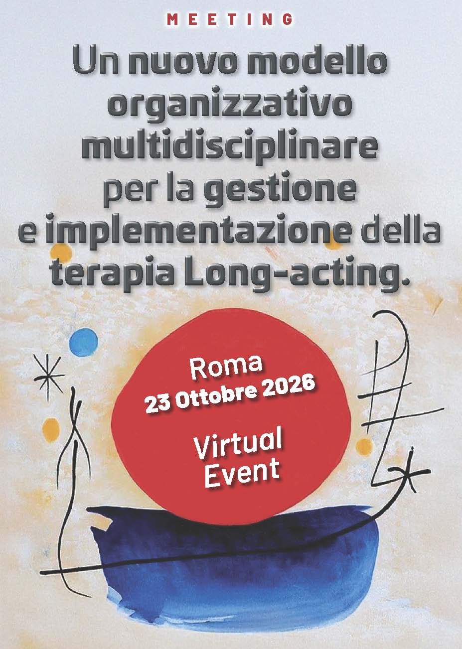 UN NUOVO MODELLO ORGANIZZATIVO MULTIDISCIPLINARE PER LA GESTIONE E IMPLEMENTAZIONE DELLA TERAPIA LONG-ACTING