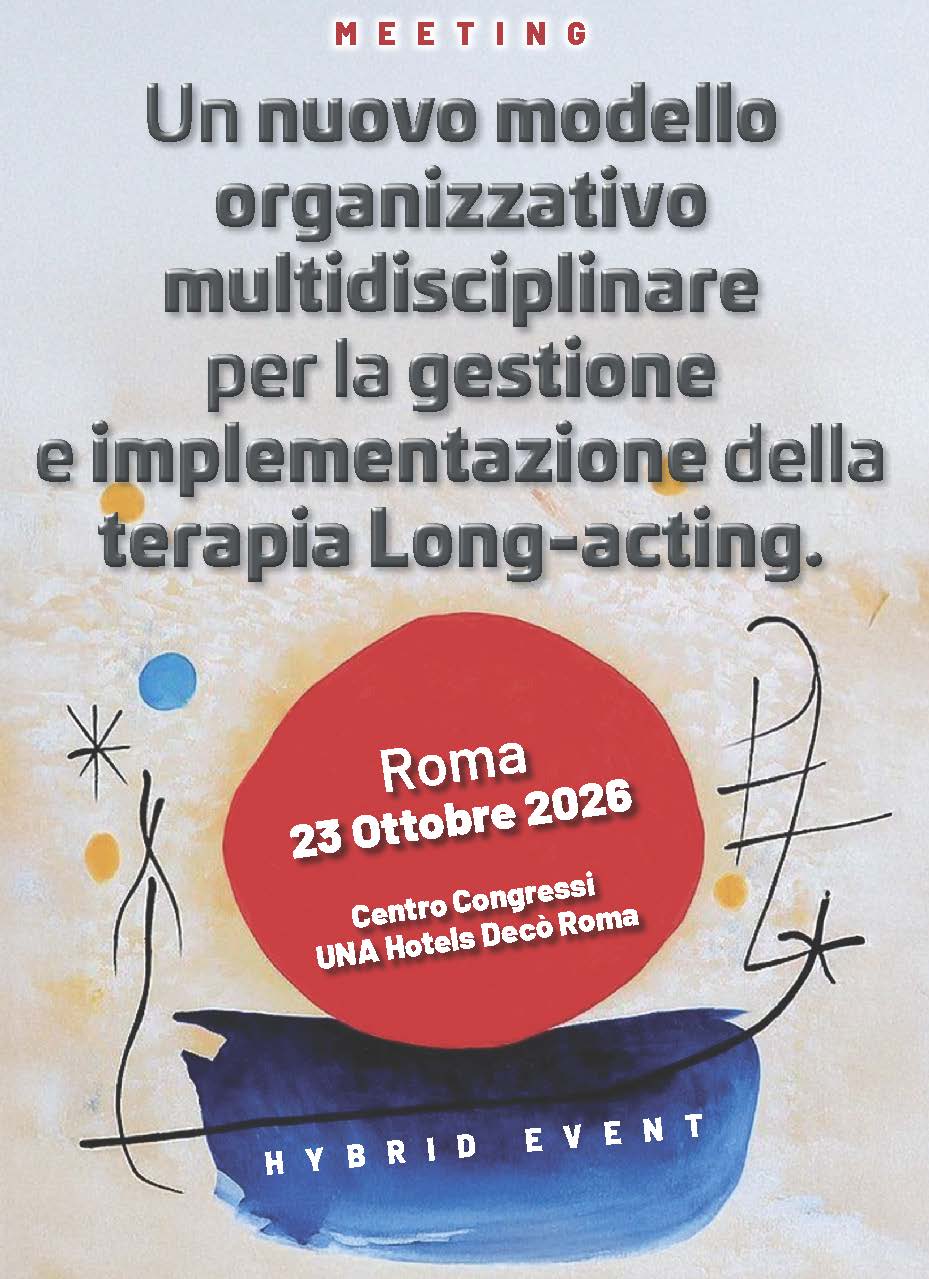 UN NUOVO MODELLO ORGANIZZATIVO MULTIDISCIPLINARE PER LA GESTIONE E IMPLEMENTAZIONE DELLA TERAPIA LONG-ACTING
