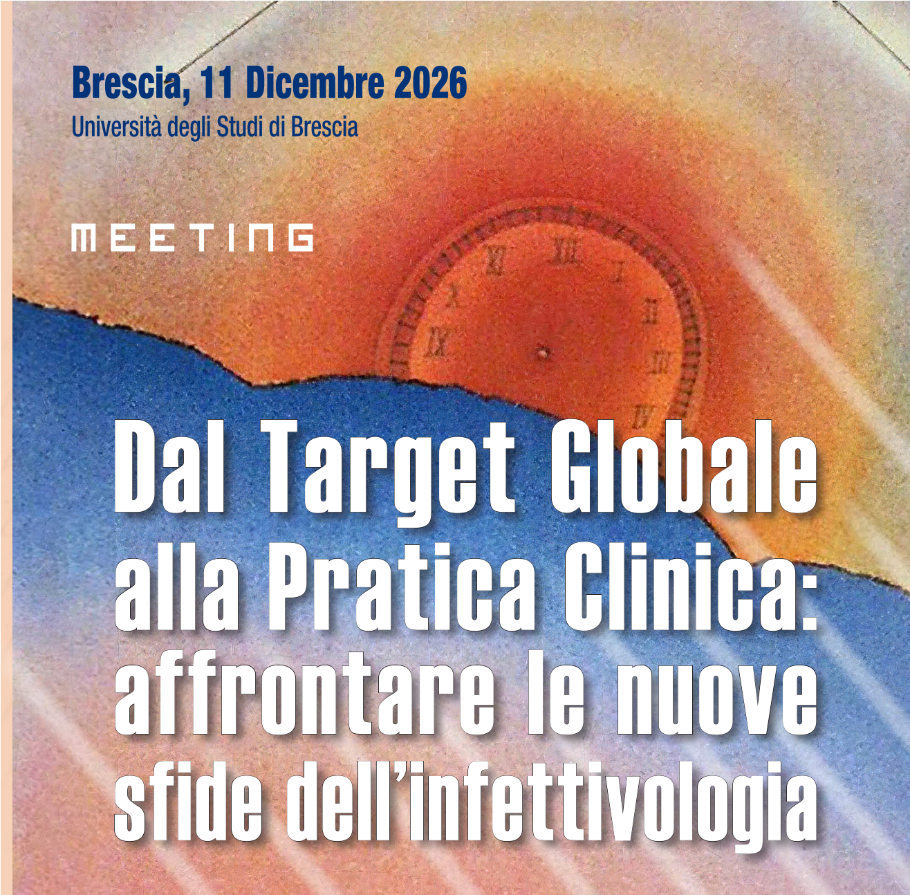 DAL TARGET GLOBALE ALLA PRATICA CLINICA: AFFRONTARE LE NUOVE SFIDE DELL’INFETTIVOLOGIA