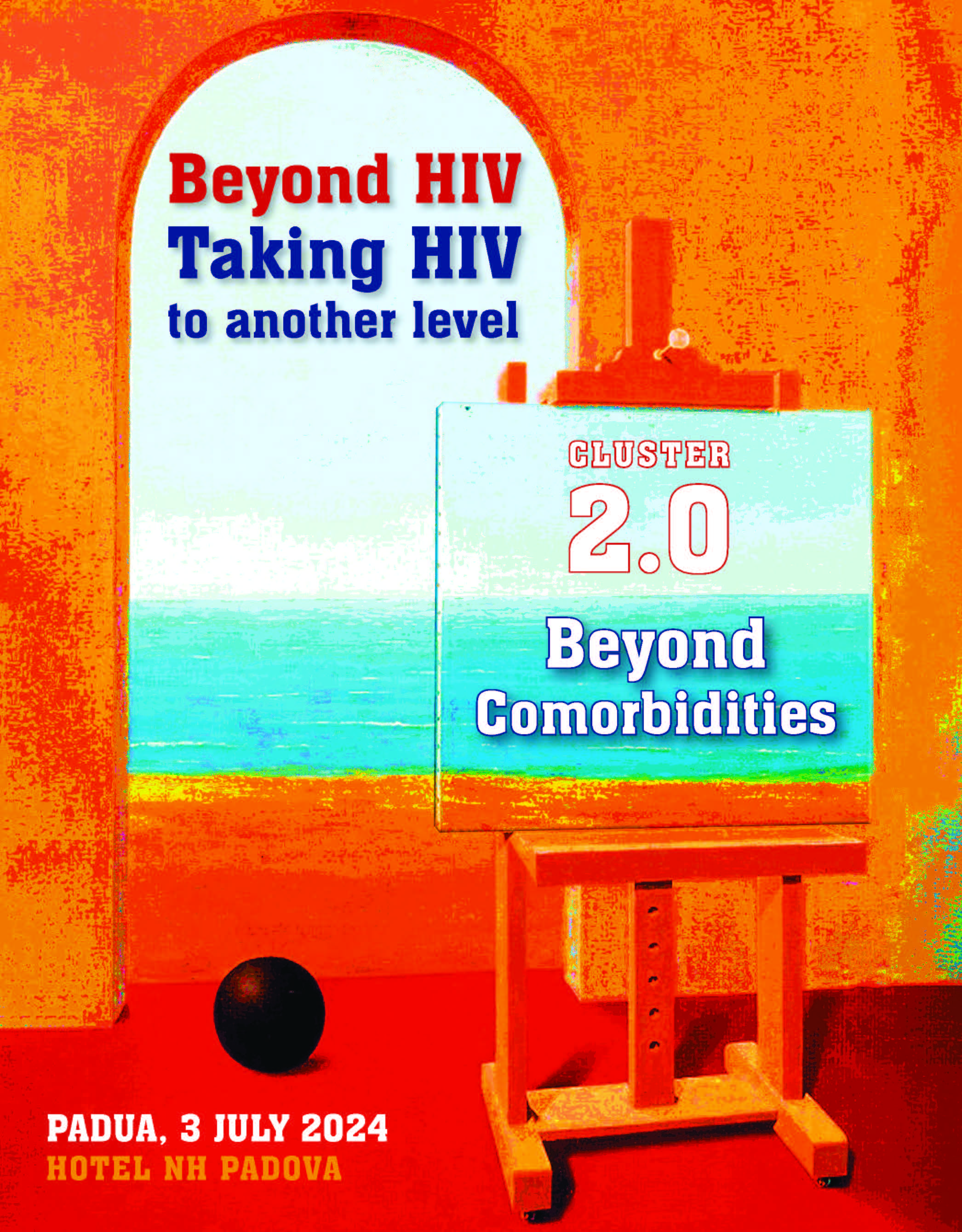 BEYOND HIV. TAKING HIV TO ANOTHER LEVEL CLUSTER 2.0 - BEYOND COMORBIDITIES